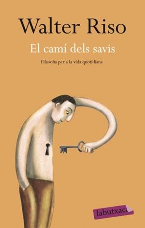 EL CAMI DELS SAVIS | 9788499301938 | RISO, WALTER | Llibreria Online de Vilafranca del Penedès | Comprar llibres en català