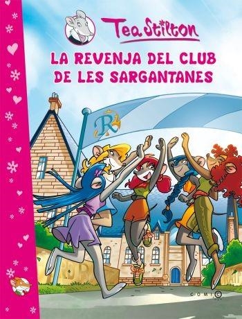 LA REVENJA DEL CLUB DE LES SARGANTANES TEA STILTON | 9788499322308 | STILTON, TEA | Llibreria L'Odissea - Libreria Online de Vilafranca del Penedès - Comprar libros