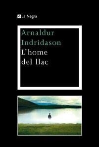 L'HOME DEL LLAC | 9788482649948 | INDRIDASON, ARNALDUR | Llibreria L'Odissea - Libreria Online de Vilafranca del Penedès - Comprar libros