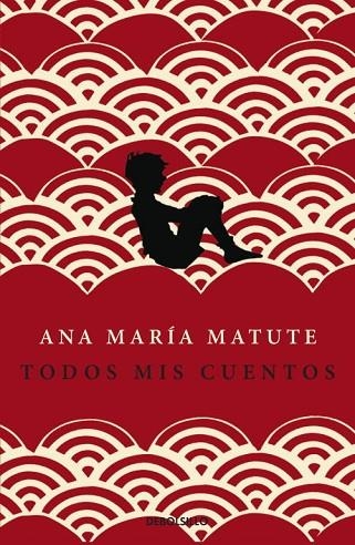 TODOS MIS CUENTOS | 9788499086095 | MATUTE, ANA MARIA | Llibreria L'Odissea - Libreria Online de Vilafranca del Penedès - Comprar libros