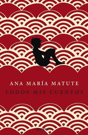 TODOS MIS CUENTOS | 9788499086095 | MATUTE, ANA MARIA | Llibreria L'Odissea - Libreria Online de Vilafranca del Penedès - Comprar libros