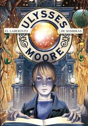 EL LABERINTO DE SOMBRAS 9 ULYSES MOORE | 9788484416623 | BACCALARIO, PIERDOMENICO | Llibreria L'Odissea - Libreria Online de Vilafranca del Penedès - Comprar libros