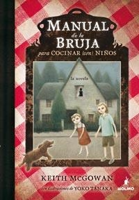 MANUAL BRUJA PARA COCINAR CON NIÑOS | 9788427200357 | MCGOWAN, KEITH | Llibreria Online de Vilafranca del Penedès | Comprar llibres en català