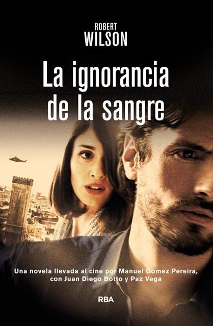 LA IGNORANCIA DE LA SANGRE | 9788498678468 | WILSON, ROBERT | Llibreria L'Odissea - Libreria Online de Vilafranca del Penedès - Comprar libros