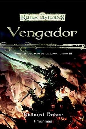 VENGADOR ESPADAS DEL LA LUNA LIBRO 3 | 9788448038533 | BAKER, RICHARD | Llibreria L'Odissea - Libreria Online de Vilafranca del Penedès - Comprar libros