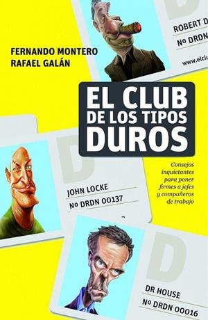 EL CLUB DE LOS TIPOS DUROS | 9788498750768 | GALAN, RAFAEL Y MONTERO, FERNANDO | Llibreria L'Odissea - Libreria Online de Vilafranca del Penedès - Comprar libros