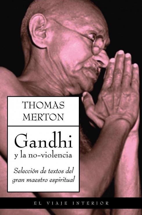 GANDHI Y LA NO VIOLENCIA | 9788497544856 | MERTON, THOMAS | Llibreria Online de Vilafranca del Penedès | Comprar llibres en català