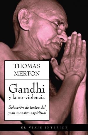 GANDHI Y LA NO VIOLENCIA | 9788497544856 | MERTON, THOMAS | Llibreria L'Odissea - Libreria Online de Vilafranca del Penedès - Comprar libros