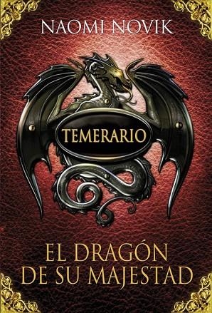 TEMERARIO 1 EL DRAGON DE SU MAJESTAD | 9788420406329 | NOVIK, NAOMI | Llibreria Online de Vilafranca del Penedès | Comprar llibres en català