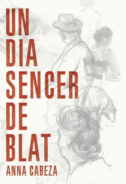 UN DIA SENCER DE BLAT | 9788483431177 | CABEZA, ANNA | Llibreria L'Odissea - Libreria Online de Vilafranca del Penedès - Comprar libros