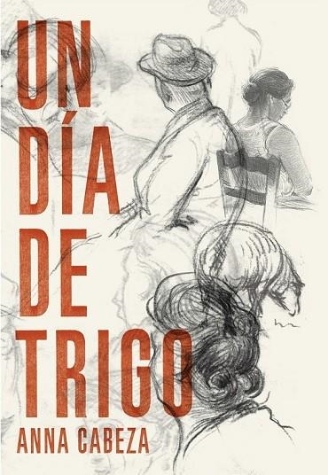UJN DIA DE TRIGO | 9788483431184 | CABEZA, ANNA | Llibreria L'Odissea - Libreria Online de Vilafranca del Penedès - Comprar libros