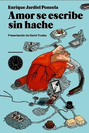 AMOR SE ESCRIBE SIN HACHE | 9788493736286 | JARDIEL PONCELA, ENRIQUE | Llibreria L'Odissea - Libreria Online de Vilafranca del Penedès - Comprar libros