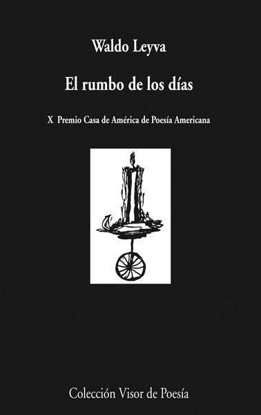 EL RUMBO DE LOS DIAS | 9788498957600 | LEYVA, WALDO | Llibreria L'Odissea - Libreria Online de Vilafranca del Penedès - Comprar libros