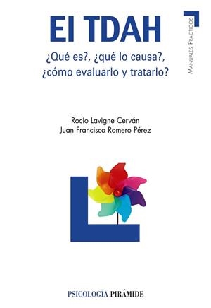 EL TDAH QUE ES QUE LO CAUSA COMO EVALUARLO Y TRATARLO | 9788436824162 | LAVIGNE CERVAN, ROCIO Y ROMERO PEREZ, JUAN FRANCIS | Llibreria L'Odissea - Libreria Online de Vilafranca del Penedès - Comprar libros