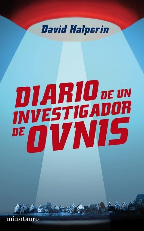DIARIO DE UN INVESTIGADOR DE OVNIS | 9788445077887 | HALPERIN, DAVID | Llibreria Online de Vilafranca del Penedès | Comprar llibres en català