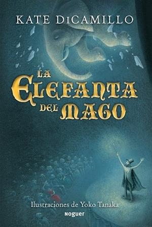 LA ELEFANTA DEL MAGO | 9788427901131 | DICAMILLO, KATE | Llibreria L'Odissea - Libreria Online de Vilafranca del Penedès - Comprar libros