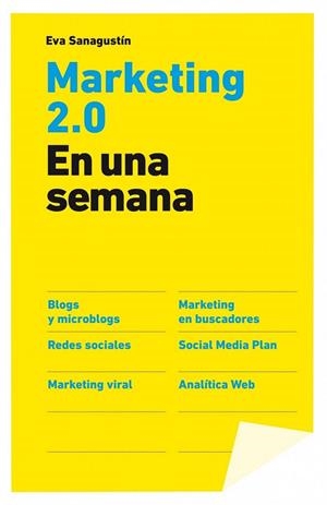 APRENDE MARKETING 2.0 EN UNA SEMANA | 9788498750591 | SANAGUSTIN, EVA | Llibreria Online de Vilafranca del Penedès | Comprar llibres en català