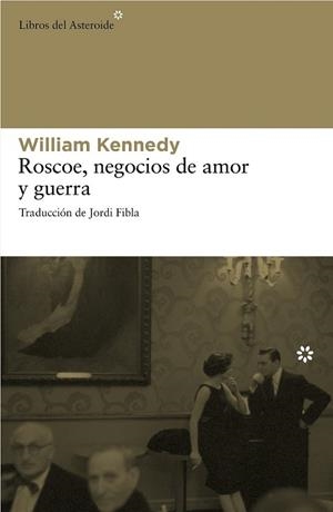 ROSCOE NEGOCIOS DE AMOR Y GUERRA | 9788492663262 | KENNEDY, WILLIAM | Llibreria Online de Vilafranca del Penedès | Comprar llibres en català