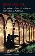 QUIEN ANDA AHI...LOS MEJORES RELATOS DE FANTASMAS | 9788477026785 | AA.VV | Llibreria L'Odissea - Libreria Online de Vilafranca del Penedès - Comprar libros
