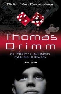 THOMAS DRIMM EL FIN DEL MUNDO CAE EN JUEVES | 9788466644822 | VAN CAUWELAERT, DIDIER | Llibreria Online de Vilafranca del Penedès | Comprar llibres en català