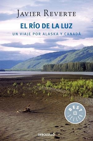 EL RIO DE LA LUZ UN VIAJE POR ALASKA Y CANADA | 9788499085784 | MARTINEZ REVERTE, JAVIER (1944- ) | Llibreria L'Odissea - Libreria Online de Vilafranca del Penedès - Comprar libros