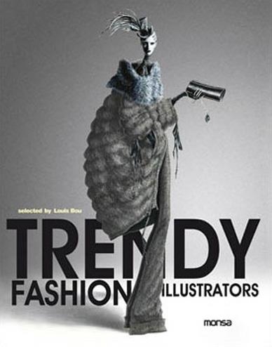 TRENDY FASHION ILLUSTRATORS | 9788496823105 | BOU, LOUIS | Llibreria L'Odissea - Libreria Online de Vilafranca del Penedès - Comprar libros