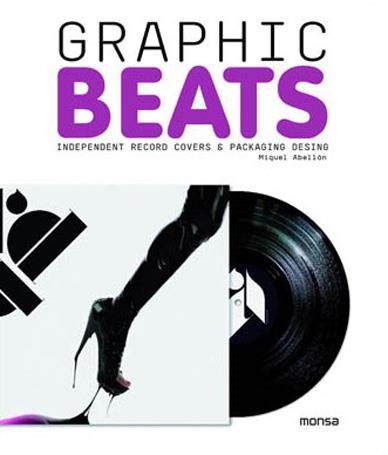 GRAPHIC BEATS INDEPENDENT RECORD COVERS & PACKAGING DESIGN | 9788496823136 | ABELLAN, MIGUEL | Llibreria L'Odissea - Libreria Online de Vilafranca del Penedès - Comprar libros