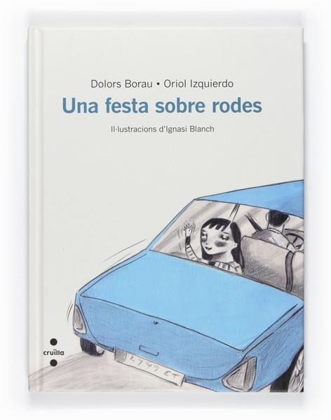 UNA FESTA SOBRE RODES | 9788466127103 | BORAU LLADÓ, D | Llibreria Online de Vilafranca del Penedès | Comprar llibres en català