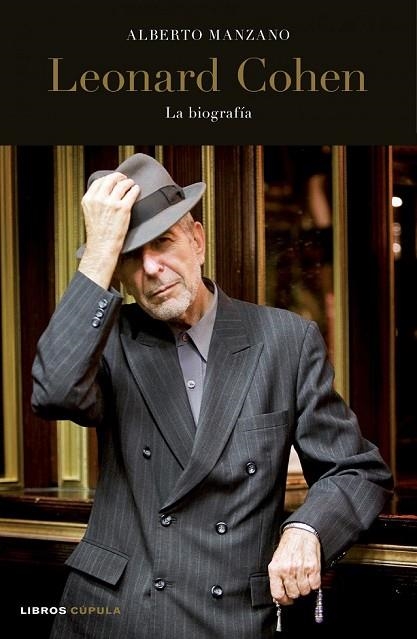 LEONARD COHEN LA BIOGRAFIA | 9788448068394 | MANZANO, ALBERTO | Llibreria L'Odissea - Libreria Online de Vilafranca del Penedès - Comprar libros