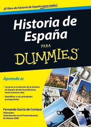 HISTORIA DE ESPAÑA PARA DUMMIES | 9788432920868 | GARCIA DE CORTAZAR, FERNANDO | Llibreria L'Odissea - Libreria Online de Vilafranca del Penedès - Comprar libros