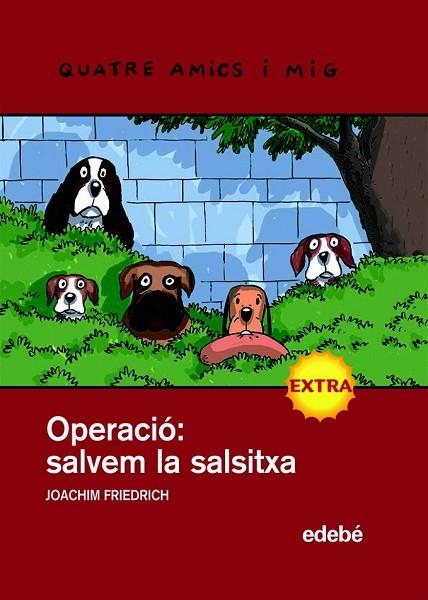 OPERACIO SALVEM LA SALSITXA | 9788423697892 | FRIEDRICH, JOACHIM | Llibreria L'Odissea - Libreria Online de Vilafranca del Penedès - Comprar libros