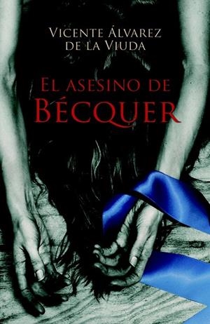 EL ASESINO DE BECQUER | 9788423697557 | ALVAREZ DE LA VIUDA, VICENTE | Llibreria L'Odissea - Libreria Online de Vilafranca del Penedès - Comprar libros