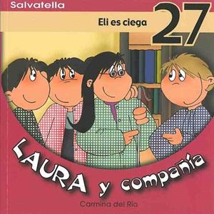 ELI ES CIEGA 27 | 9788484125556 | DEL RIO, CARMINA | Llibreria L'Odissea - Libreria Online de Vilafranca del Penedès - Comprar libros