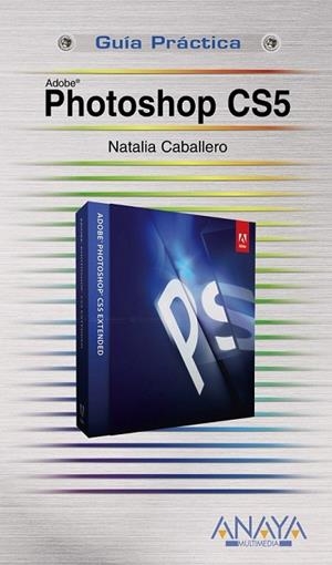 PHOTOSHOP CS5 | 9788441528482 | CABALLERO COLLADO, NATALIA | Llibreria L'Odissea - Libreria Online de Vilafranca del Penedès - Comprar libros
