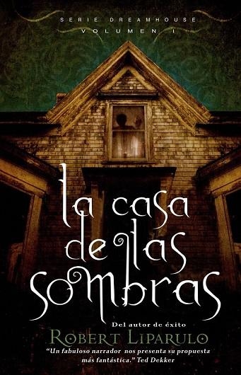 LA CASA DE LAS SOMBRAS 1 DREAMHOUSE | 9788423698578 | LIPARULO, ROBERT | Llibreria L'Odissea - Libreria Online de Vilafranca del Penedès - Comprar libros