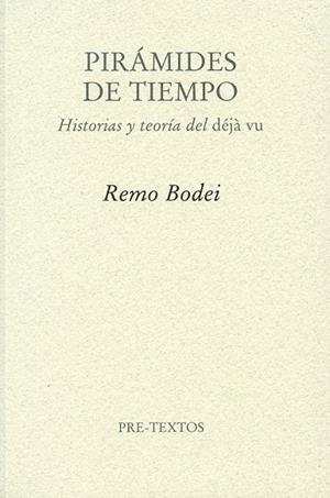 PIRAMIDES DE TIEMPO HISTORIA Y TEORIA DEL DEJA VU | 9788492913657 | BODEI, REMO | Llibreria Online de Vilafranca del Penedès | Comprar llibres en català