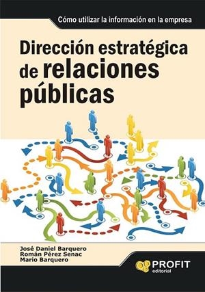 DIRECCION ESTRATEGICA DE RELACIONES PUBLICAS | 9788492956036 | BARQUERO, JOSE DANIEL | Llibreria Online de Vilafranca del Penedès | Comprar llibres en català