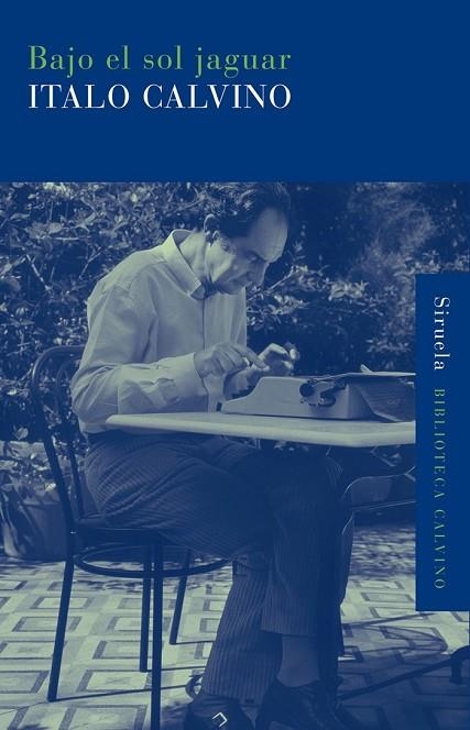 BAJO EL SOL JAGUAR | 9788498414103 | CALVINO, ITALO | Llibreria L'Odissea - Libreria Online de Vilafranca del Penedès - Comprar libros
