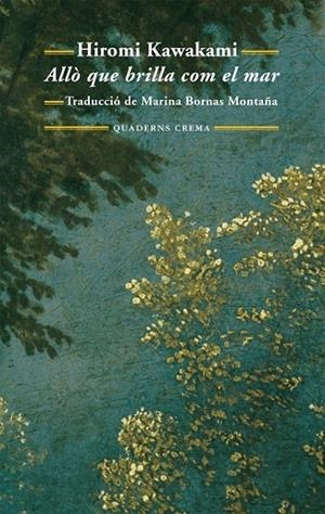 ALLO QUE BRILLA COM EL MAR | 9788477274889 | KAWAKAMI, HIROMI | Llibreria L'Odissea - Libreria Online de Vilafranca del Penedès - Comprar libros