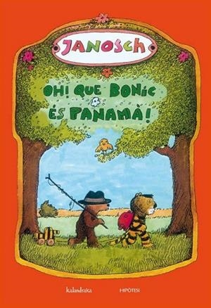 OH QUE BONIC ES PANAMA | 9788493746964 | JANOSCH | Llibreria Online de Vilafranca del Penedès | Comprar llibres en català