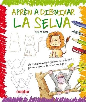 APREN A DIBUIXAR LA SELVA | 9788423657926 | CURTO, ROSA M | Llibreria Online de Vilafranca del Penedès | Comprar llibres en català