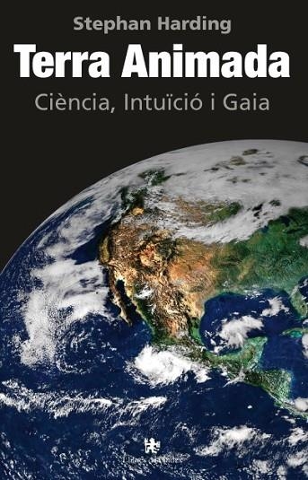 TERRA ANIMADA CIENCIA INTUICIO GAIA | 9788496563971 | HARDING, STEPHAN | Llibreria L'Odissea - Libreria Online de Vilafranca del Penedès - Comprar libros
