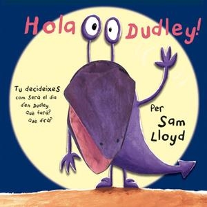HOLA DUDLEY (CATALA) | 9788434237483 | LLYD S | Llibreria L'Odissea - Libreria Online de Vilafranca del Penedès - Comprar libros