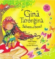 GINA TARONGINA. SALVEM EL BOSC! | 9788424636470 | HELEN BAILEYKIRSTEN RICHARDS (IL·LUSTR.) | Llibreria Online de Vilafranca del Penedès | Comprar llibres en català
