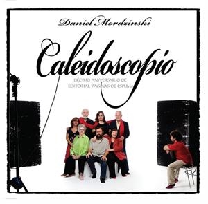 CALEIDOSCOPIO (10 ANIVERSARI EDI. PAGINAS DE ESPUMA) | 9788483930731 | MORDZINSKI, DANIEL | Llibreria L'Odissea - Libreria Online de Vilafranca del Penedès - Comprar libros