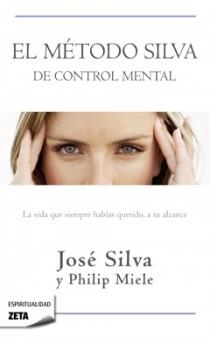 EL METODO SILVA DE CONTROL MENTAL | 9788498724516 | SILVA, JOSE Y MIELE, PHILIP | Llibreria Online de Vilafranca del Penedès | Comprar llibres en català
