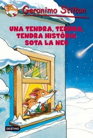 UNA TENDRA TENDRA TENDRA HISTORIA SOT LA NEU | 9788499322858 | STILTON, GERONIMO | Llibreria L'Odissea - Libreria Online de Vilafranca del Penedès - Comprar libros