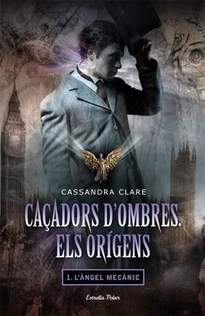 CAÇADORS D'OMBRES ELS ORIGENS 1- L'ANGEL MECANIC | 9788499322872 | CLARE, CASSANDRA | Llibreria L'Odissea - Libreria Online de Vilafranca del Penedès - Comprar libros