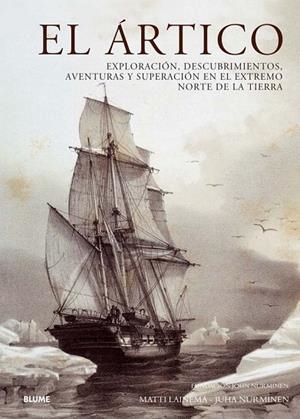 EL ARTICO EXPLORACION DESCUBRIMIEMTOS AVENTURAS Y SUPERACION | 9788498015140 | LAINEMA, MATTI Y NURMINEN, JUHA | Llibreria Online de Vilafranca del Penedès | Comprar llibres en català