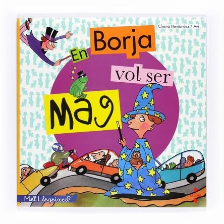 EN BORJA VOL SER MAG | 9788466127691 | HERNANDEZ, CHEMA | Llibreria L'Odissea - Libreria Online de Vilafranca del Penedès - Comprar libros